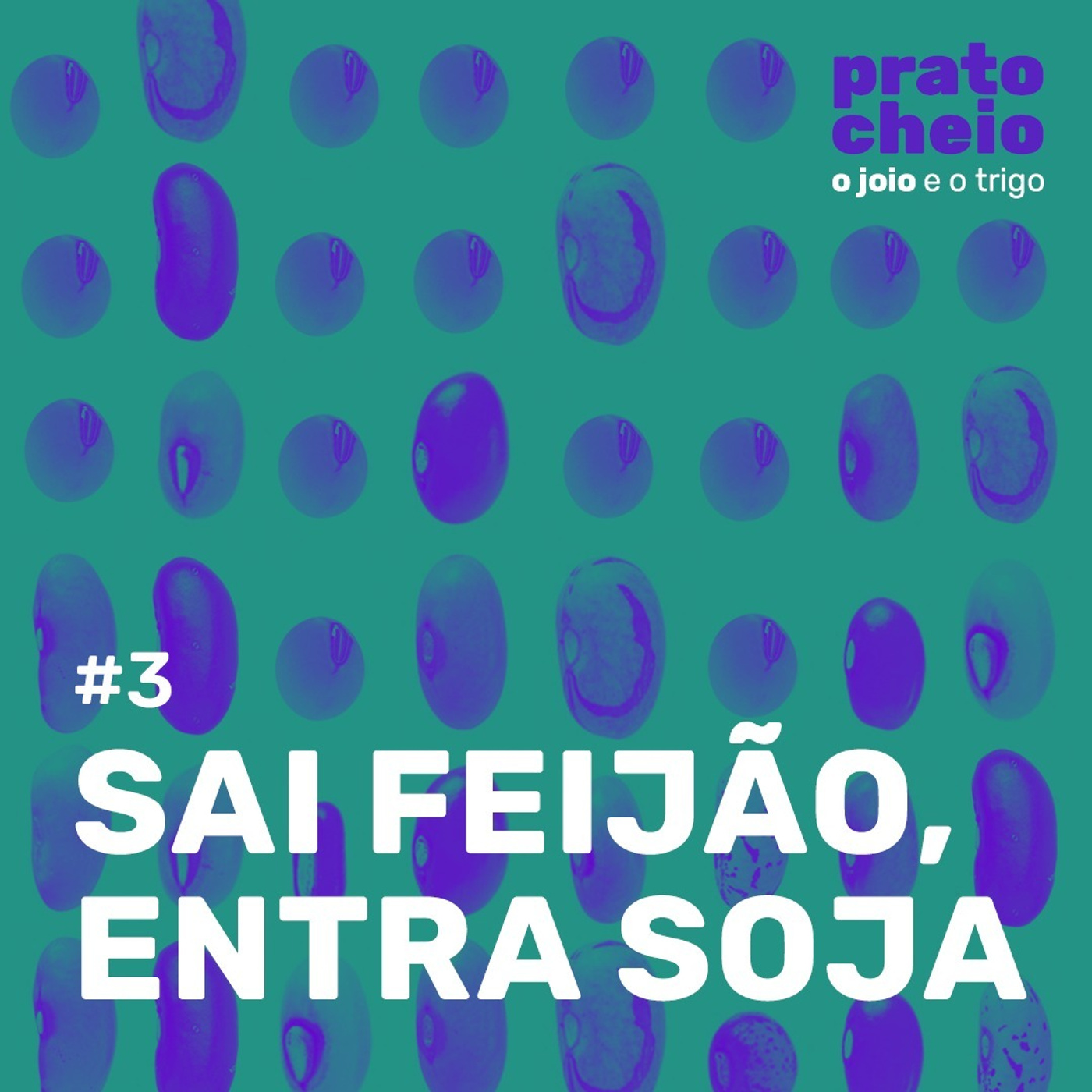 Sai feijão, entra soja