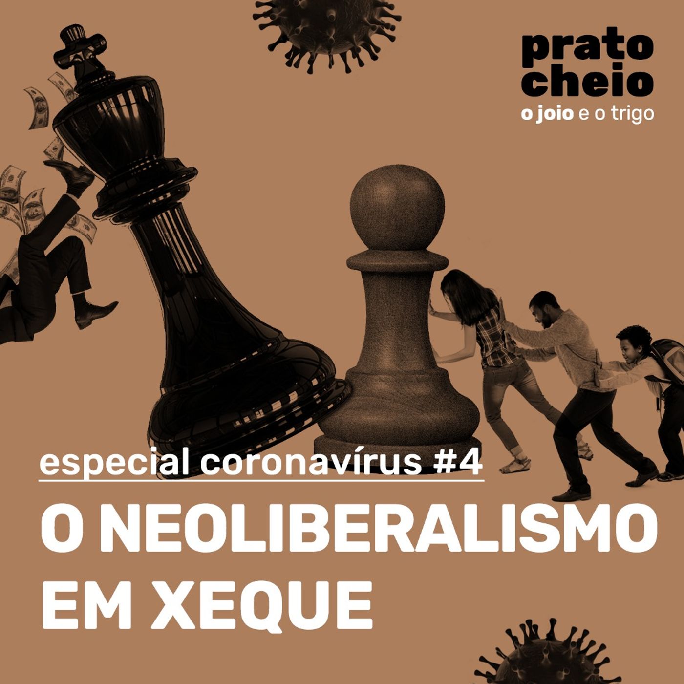Especial Coronavírus #4 – O neoliberalismo em xeque