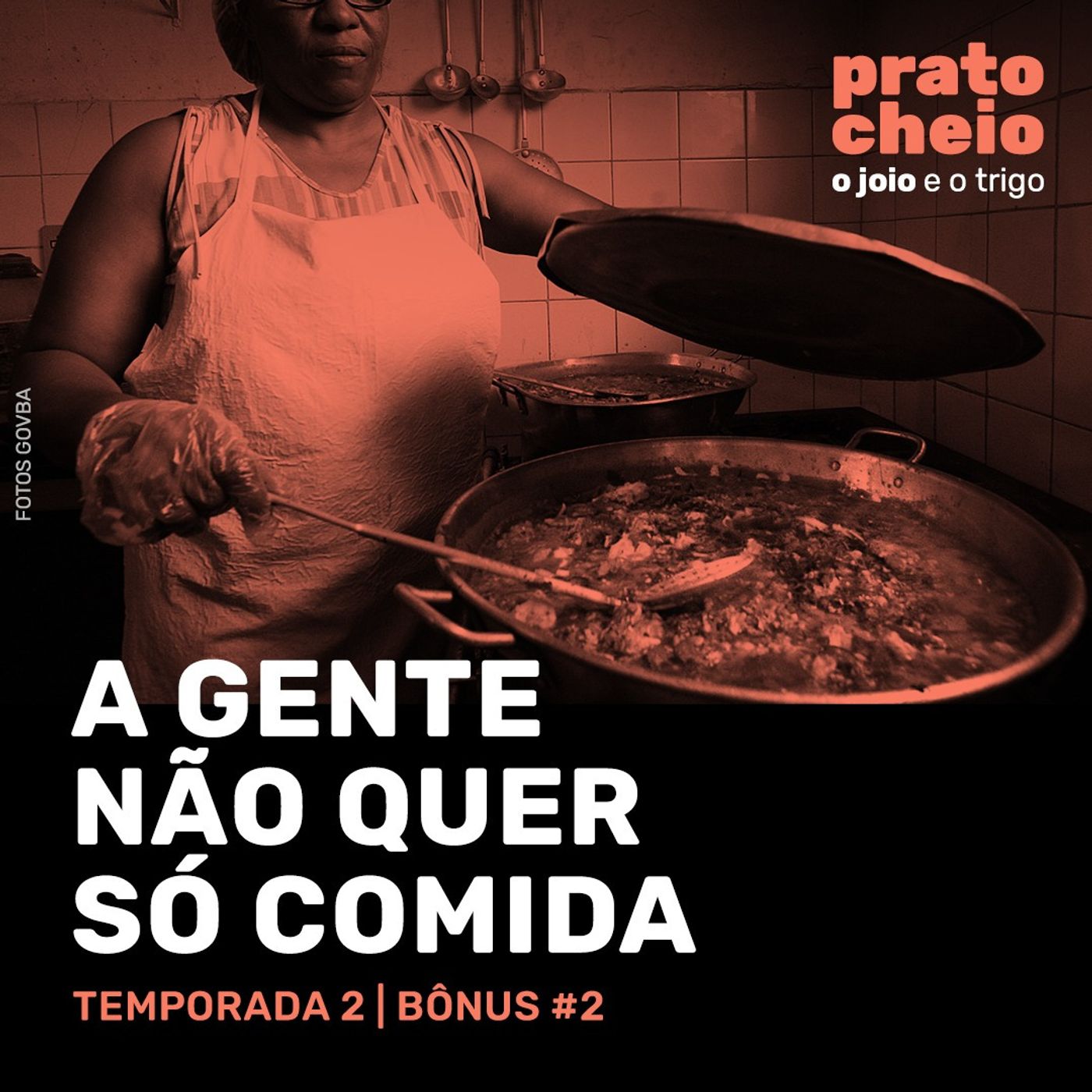 A gente não quer só comida