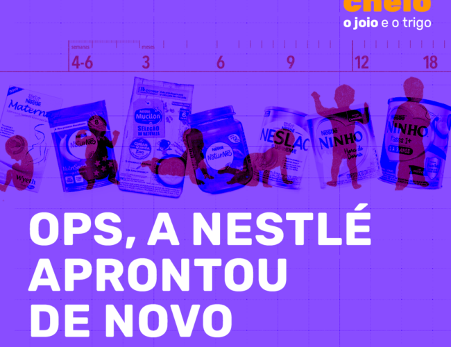 Ops, a Nestlé aprontou de novo