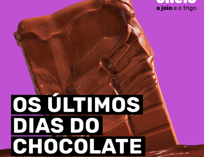Os últimos dias do chocolate