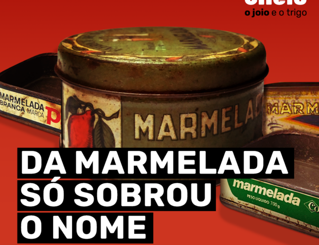 Da marmelada só sobrou o nome