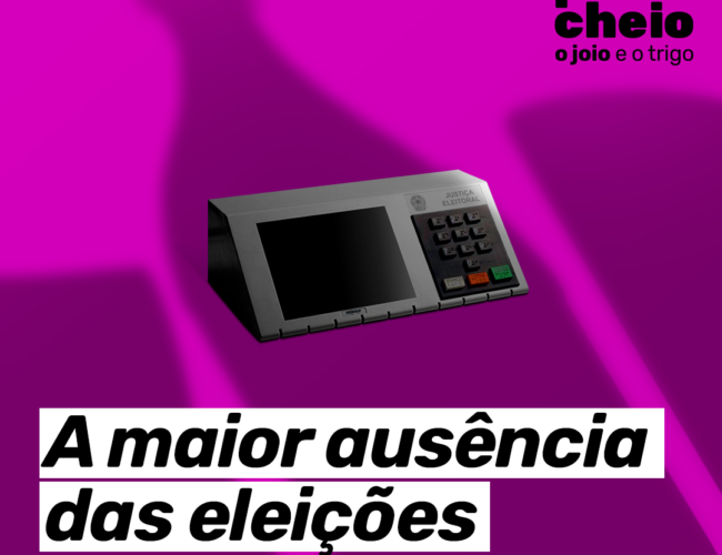A maior ausência das eleições | Drops eleições 2022