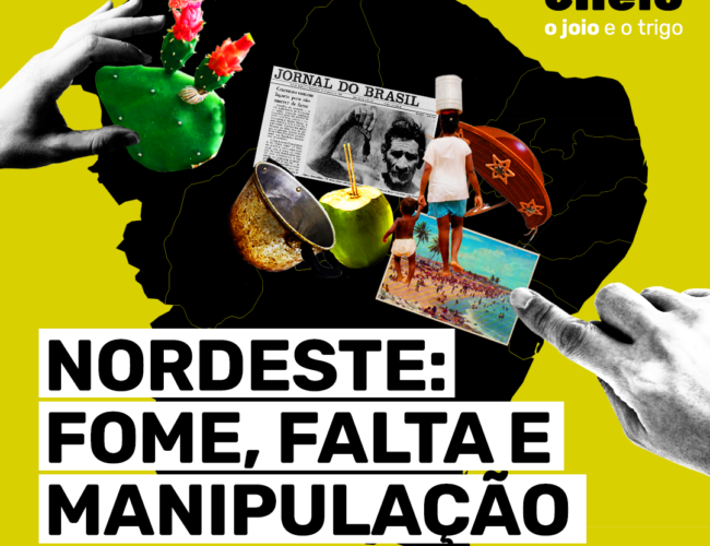 Nordeste: fome, falta e manipulação