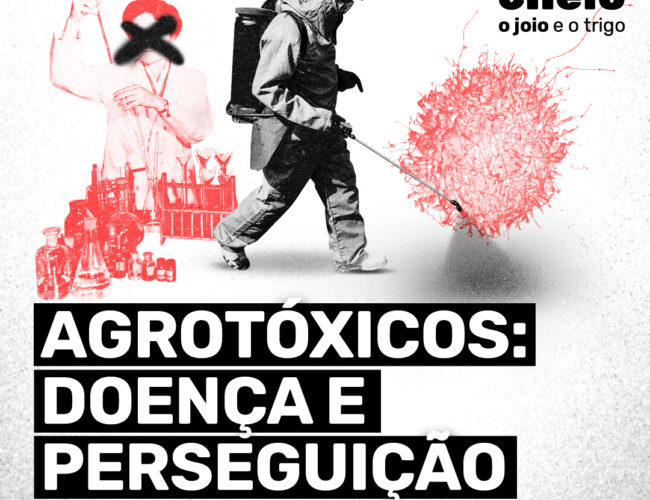 Agrotóxicos: doença e perseguição