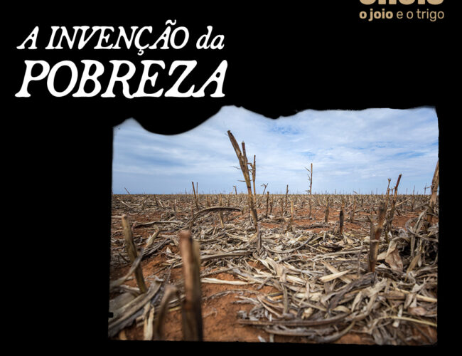 A invenção da pobreza (de como nascem os problemas)