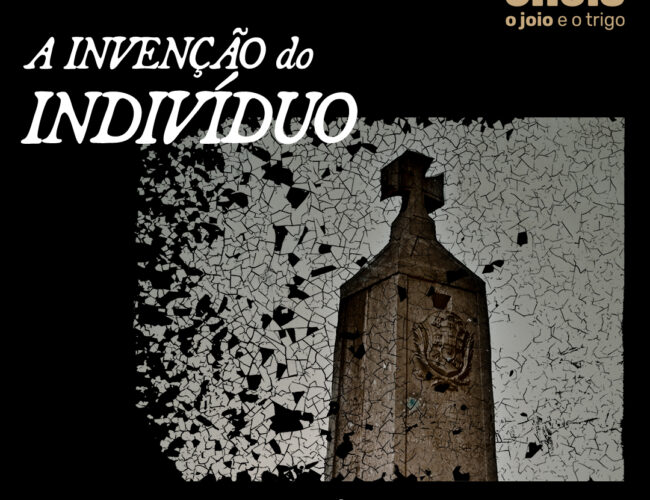 A invenção do indivíduo (a fé e o conformismo no reino de agrus)