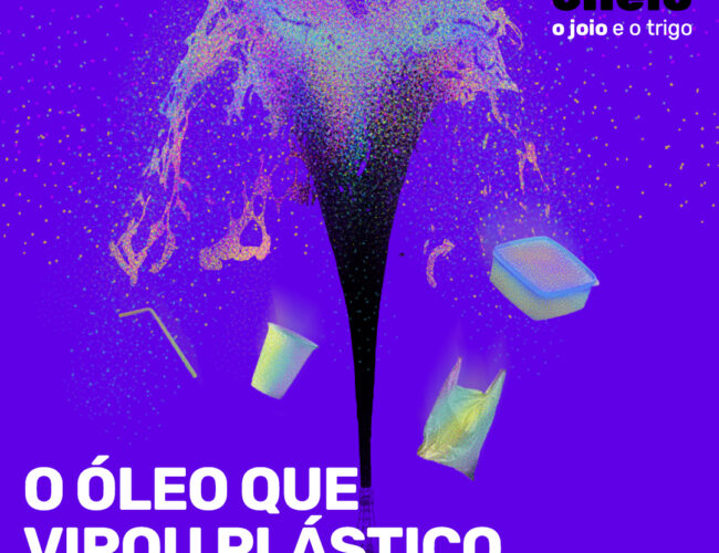O óleo que virou plástico
